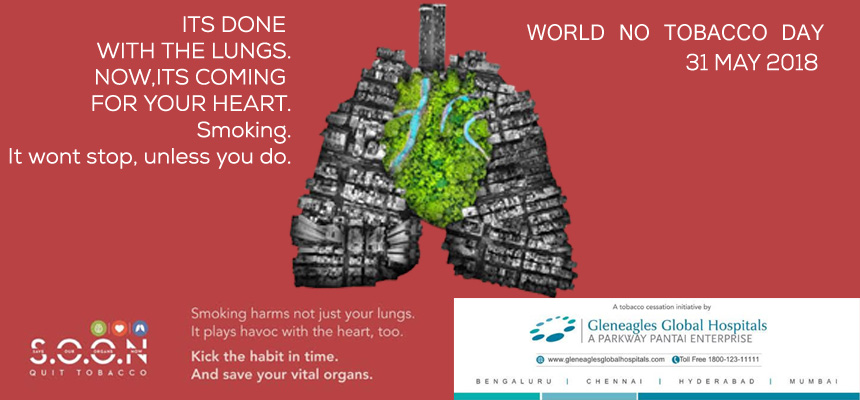 Gleneagles Global Hospitals issues the Second Edition of â€˜S.O.O.N - Quit Tobaccoâ€™ on â€˜World No Tobacco Dayâ€™ 