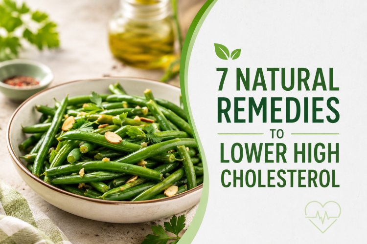 Natural Remedies to lower cholesterol